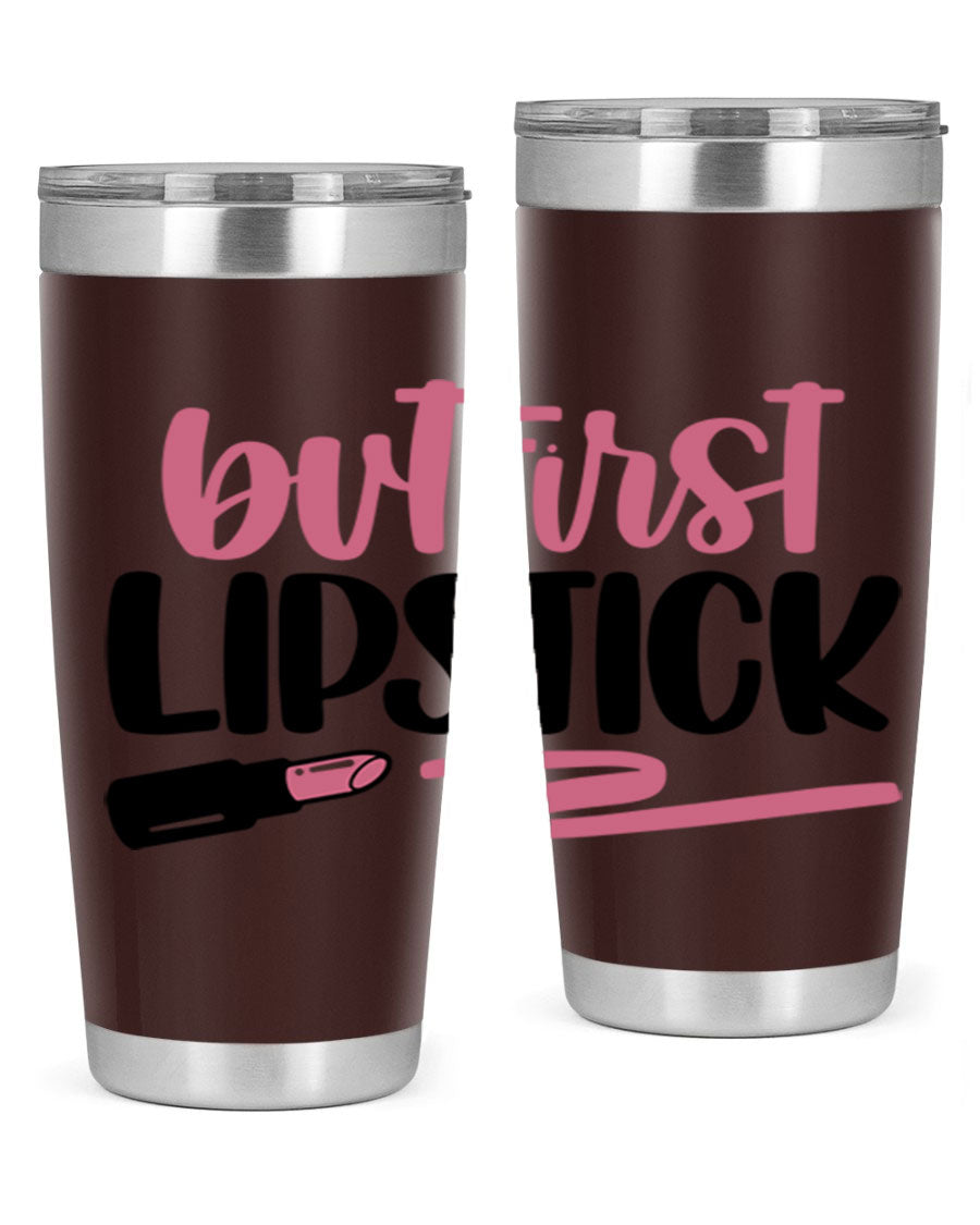 But First Lipstick Style 118# tumbler, 20oz double wall vacuum stainless steel with vibrant print, perfect for hot and cold beverages.