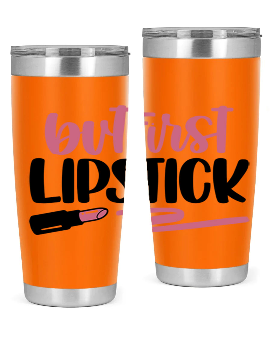 But First Lipstick Style 118# tumbler, 20oz double wall vacuum stainless steel with vibrant print, perfect for hot and cold beverages.