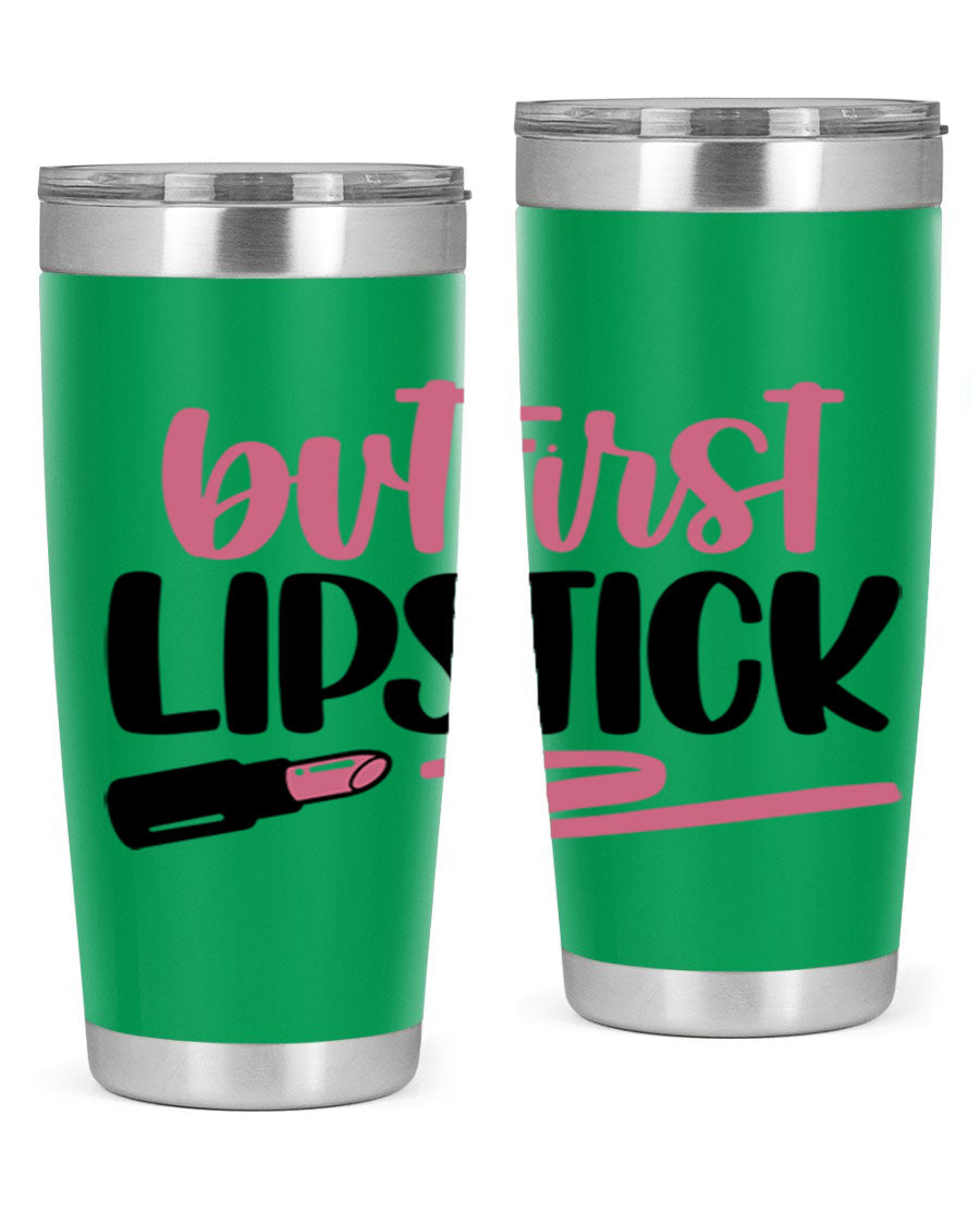 But First Lipstick Style 118# tumbler, 20oz double wall vacuum stainless steel with vibrant print, perfect for hot and cold beverages.