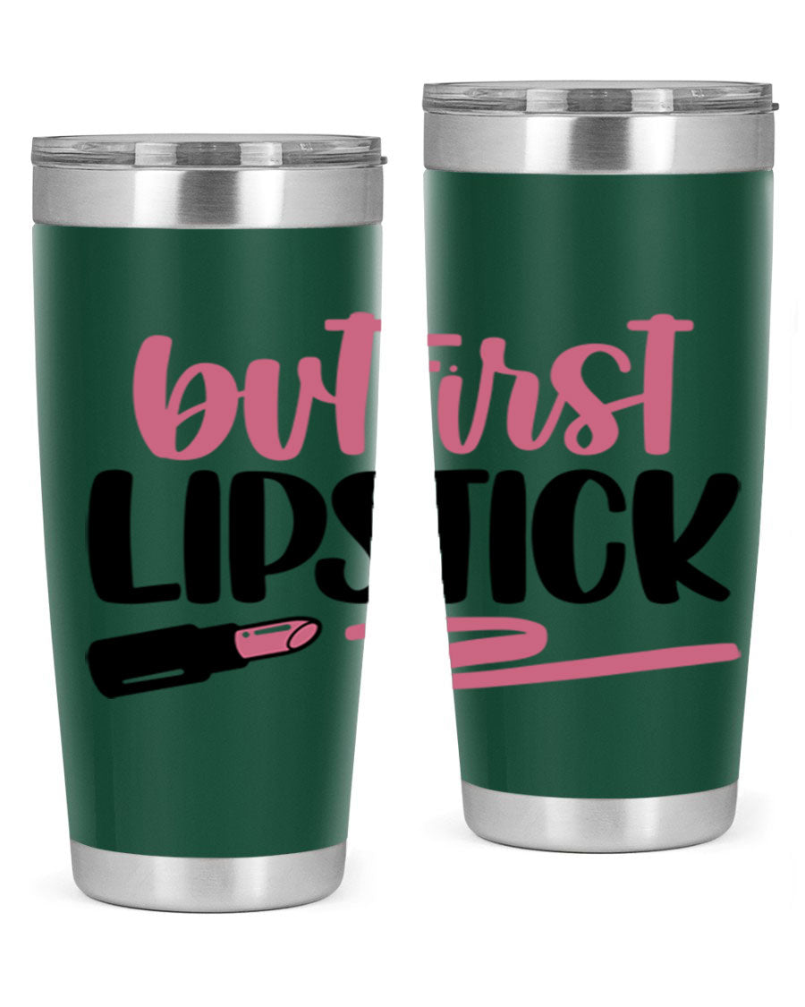 But First Lipstick Style 118# tumbler, 20oz double wall vacuum stainless steel with vibrant print, perfect for hot and cold beverages.