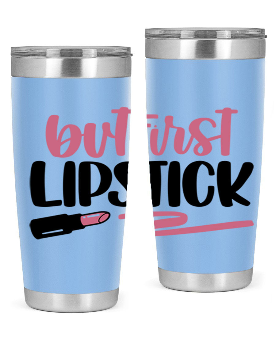 But First Lipstick Style 118# tumbler, 20oz double wall vacuum stainless steel with vibrant print, perfect for hot and cold beverages.