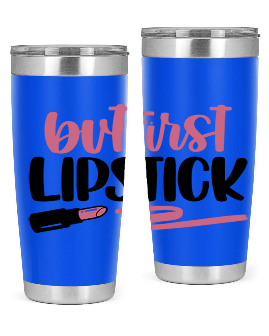 But First Lipstick Style 118# tumbler, 20oz double wall vacuum stainless steel with vibrant print, perfect for hot and cold beverages.