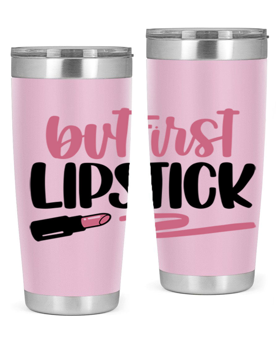 But First Lipstick Style 118# tumbler, 20oz double wall vacuum stainless steel with vibrant print, perfect for hot and cold beverages.