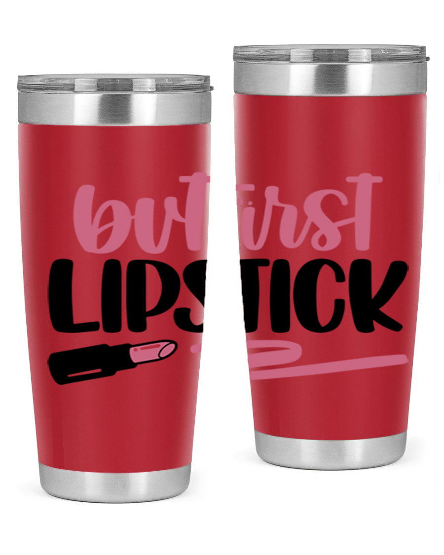 But First Lipstick Style 118# tumbler, 20oz double wall vacuum stainless steel with vibrant print, perfect for hot and cold beverages.