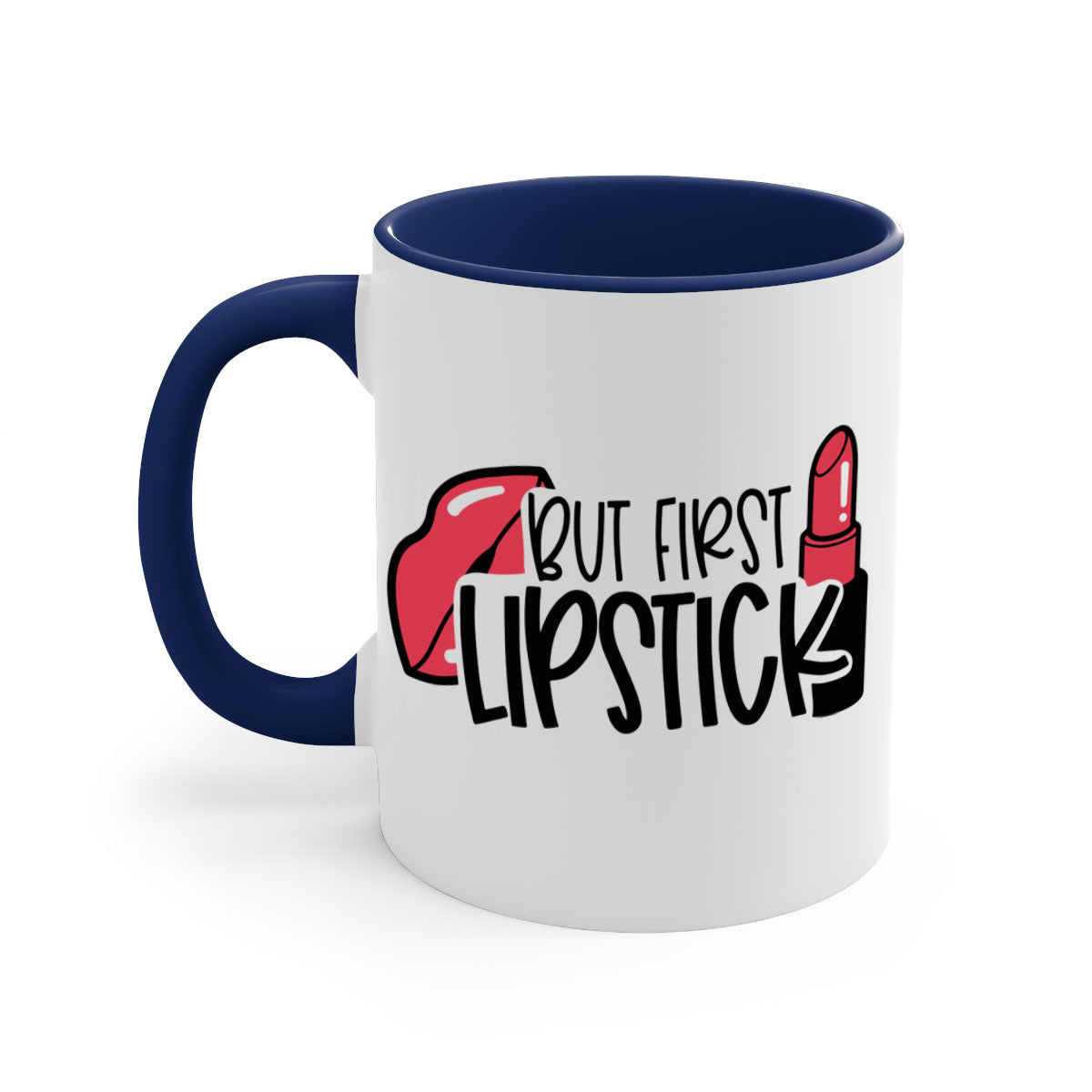 But First Lipstick Style 119# Mug with a glossy finish, featuring a colored handle and interior, available in multiple colors.