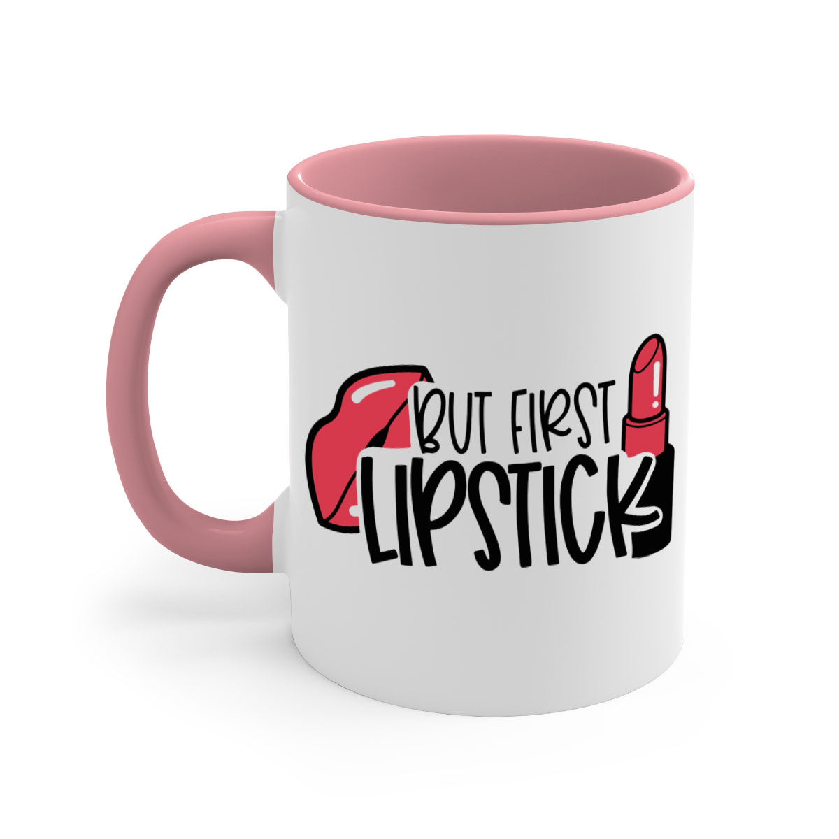 But First Lipstick Style 119# Mug with a glossy finish, featuring a colored handle and interior, available in multiple colors.