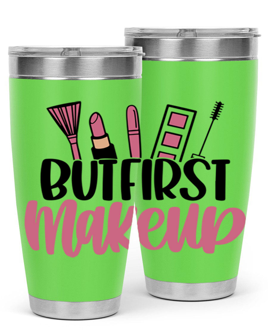 But First Makeup Style 115# 20oz Tumbler in stainless steel with a stylish design, perfect for hot and cold beverages.