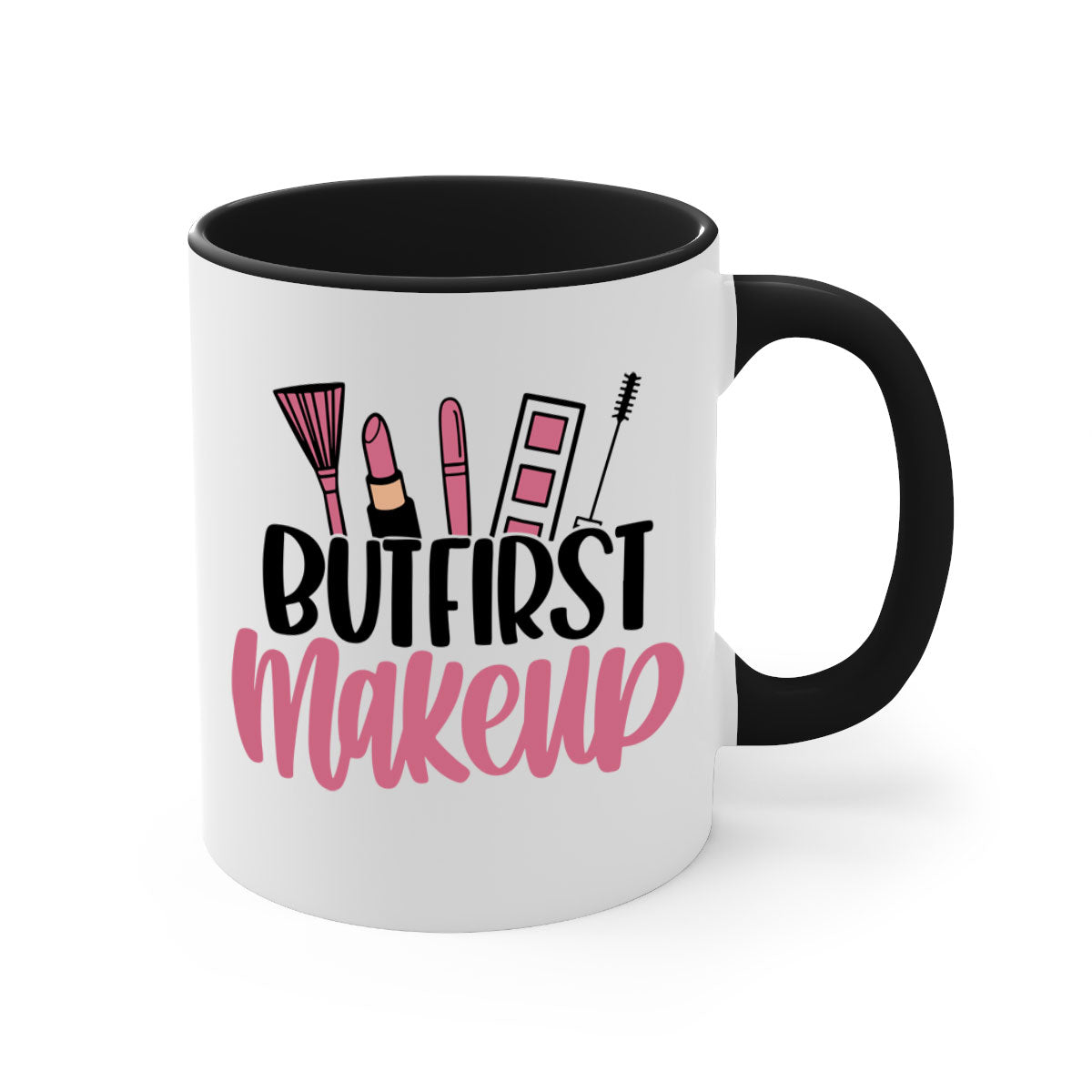 But First Makeup Style 115# Mug with colorful handle and glossy finish, available in multiple colors.