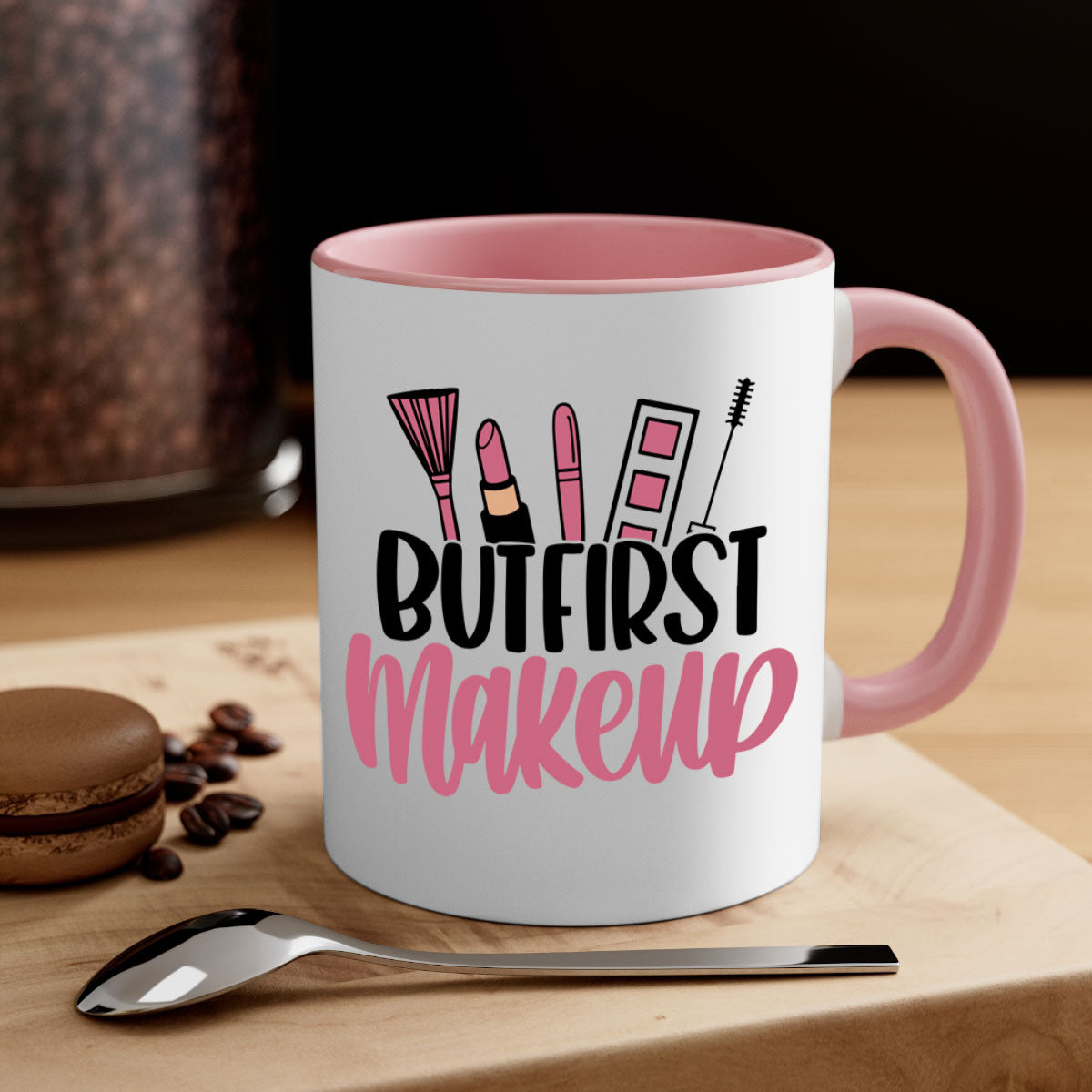 But First Makeup Style 115# Mug with colorful handle and glossy finish, available in multiple colors.