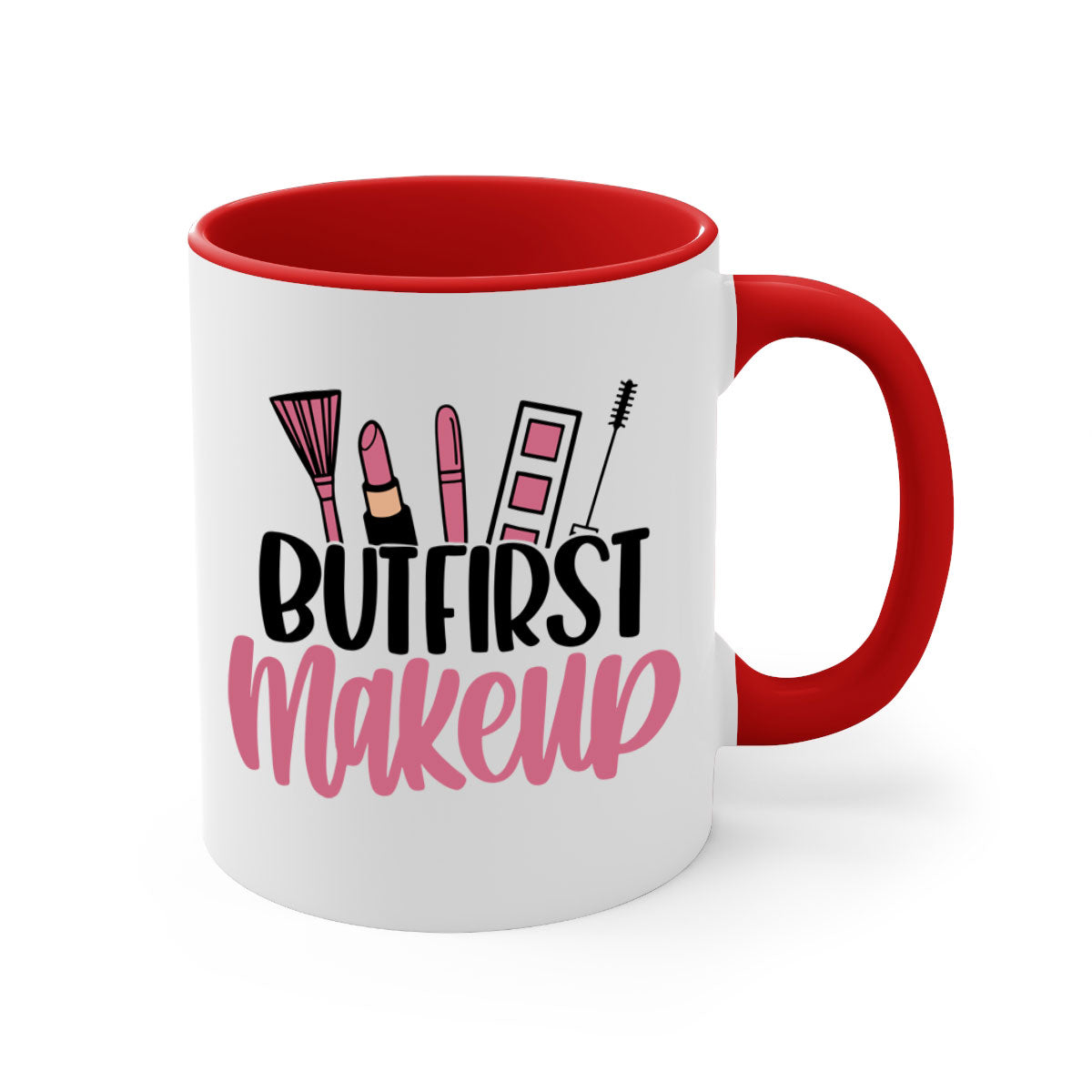 But First Makeup Style 115# Mug with colorful handle and glossy finish, available in multiple colors.