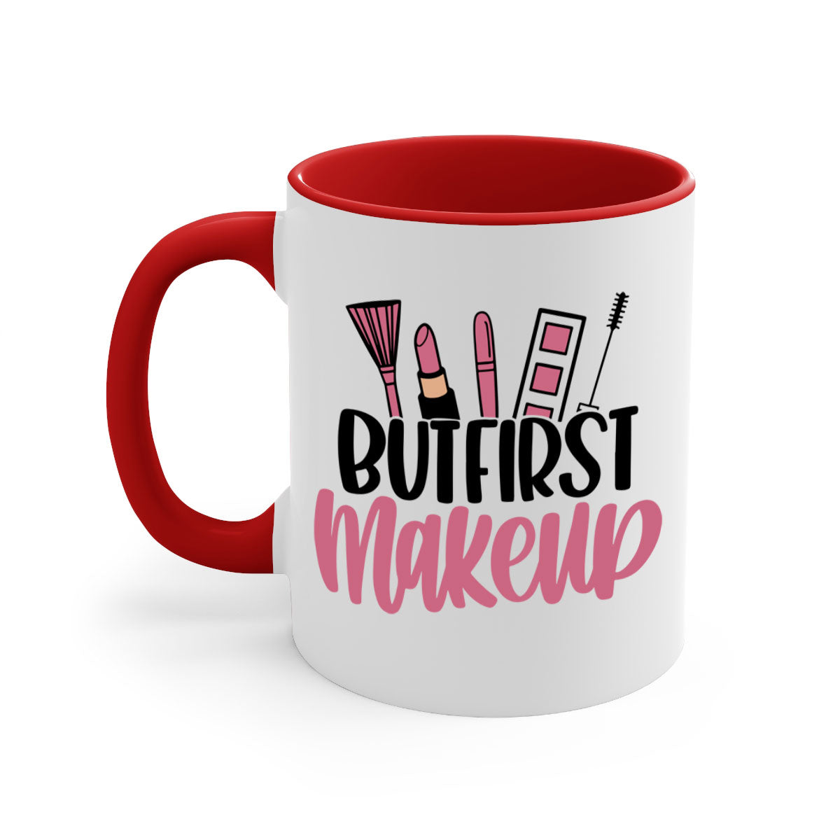 But First Makeup Style 115# Mug with colorful handle and glossy finish, available in multiple colors.