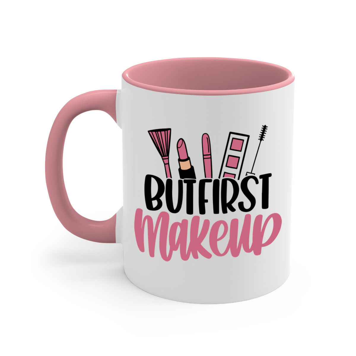 But First Makeup Style 115# Mug with colorful handle and glossy finish, available in multiple colors.