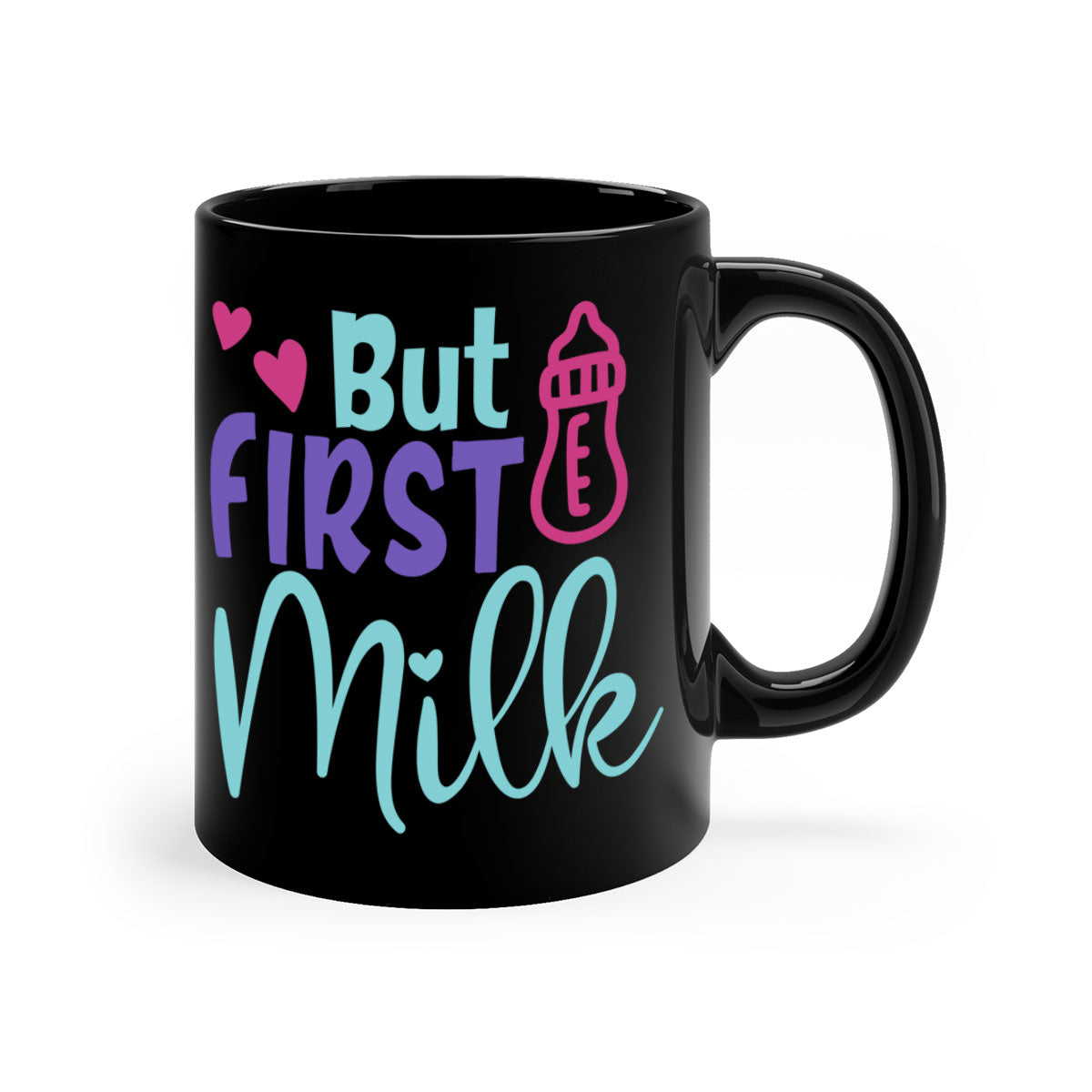 But First Milk Style 274# Mug with colorful handle and glossy finish, available in multiple colors and sizes.