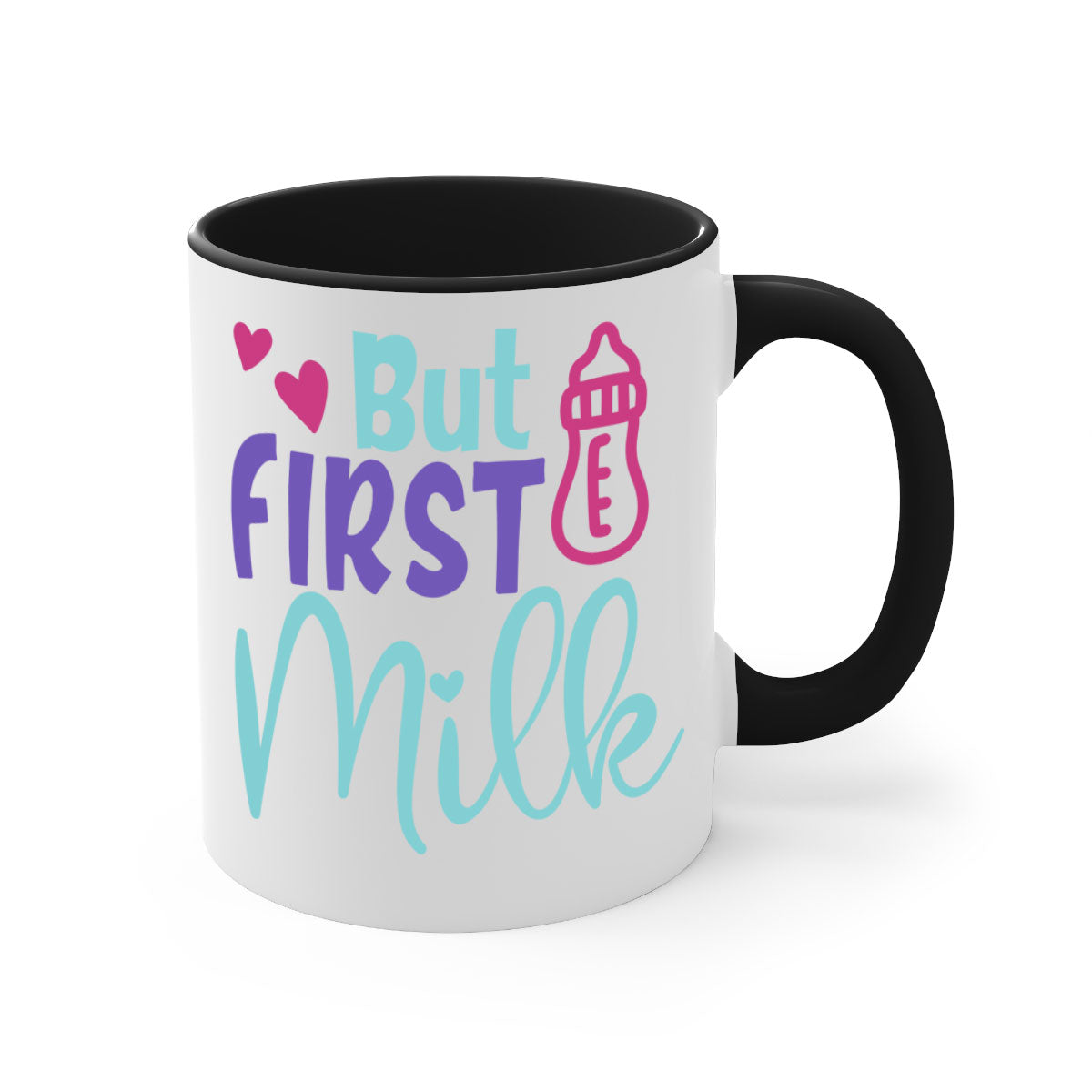 But First Milk Style 274# Mug with colorful handle and glossy finish, available in multiple colors and sizes.