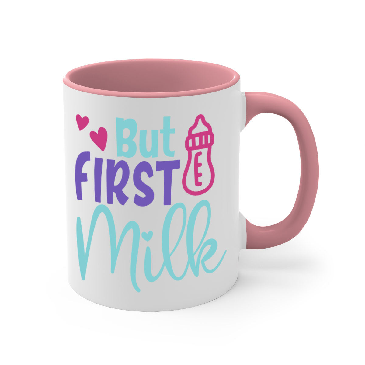 But First Milk Style 274# Mug with colorful handle and glossy finish, available in multiple colors and sizes.