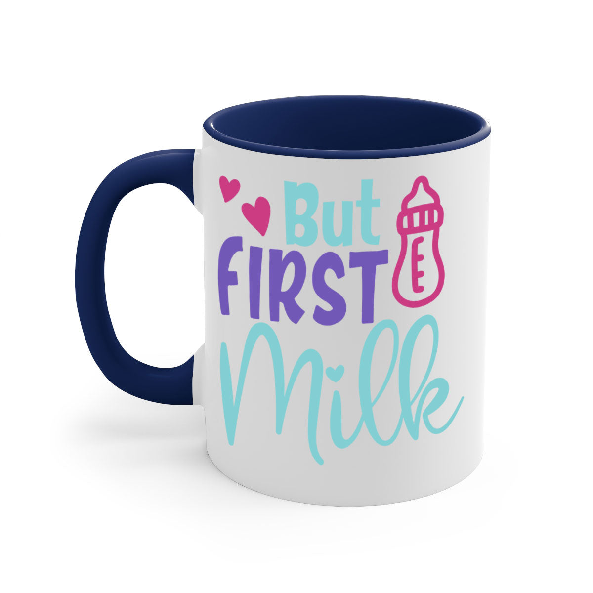 But First Milk Style 274# Mug with colorful handle and glossy finish, available in multiple colors and sizes.