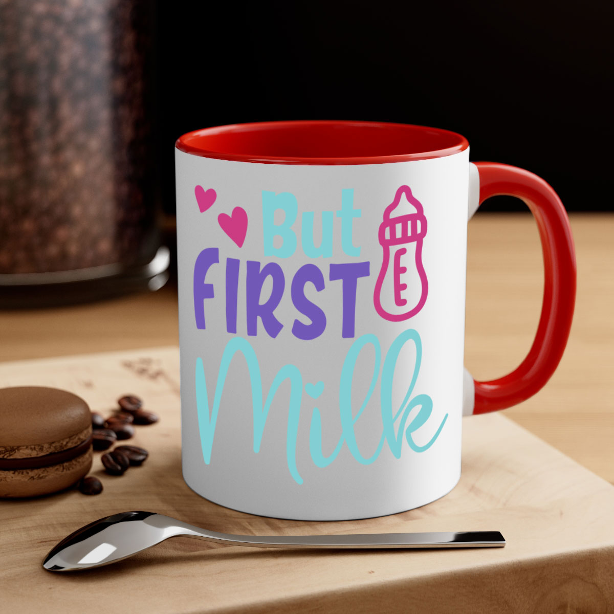 But First Milk Style 274# Mug with colorful handle and glossy finish, available in multiple colors and sizes.