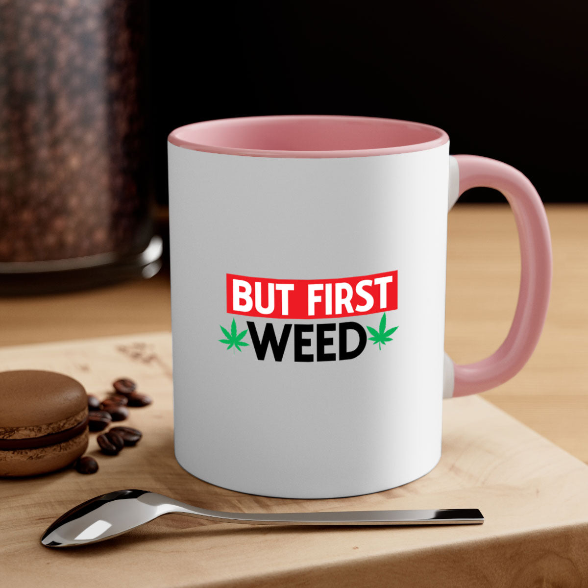 But First Weed 29# Mug featuring a glossy finish, colored handle, and interior, available in multiple colors.