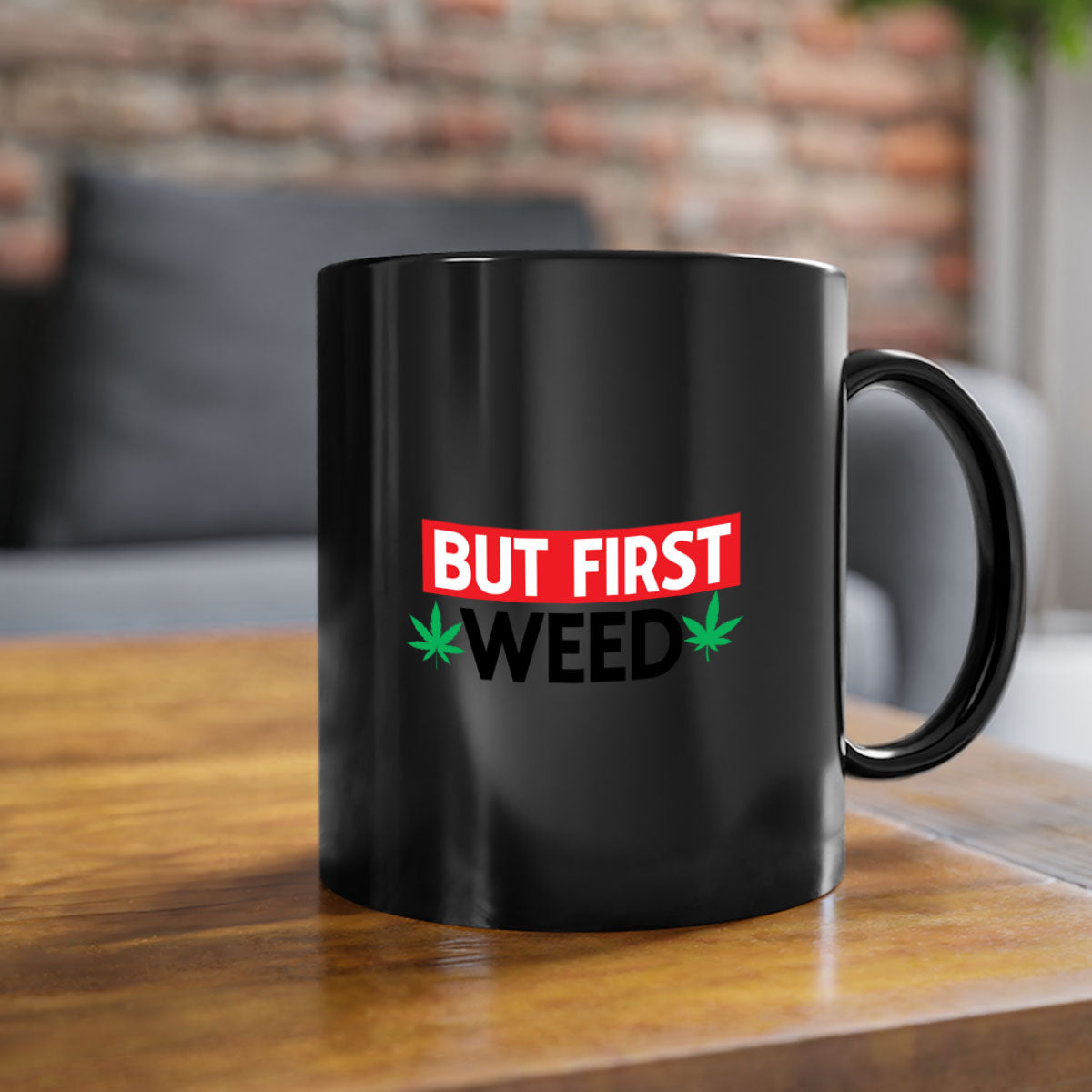 But First Weed 29# Mug featuring a glossy finish, colored handle, and interior, available in multiple colors.