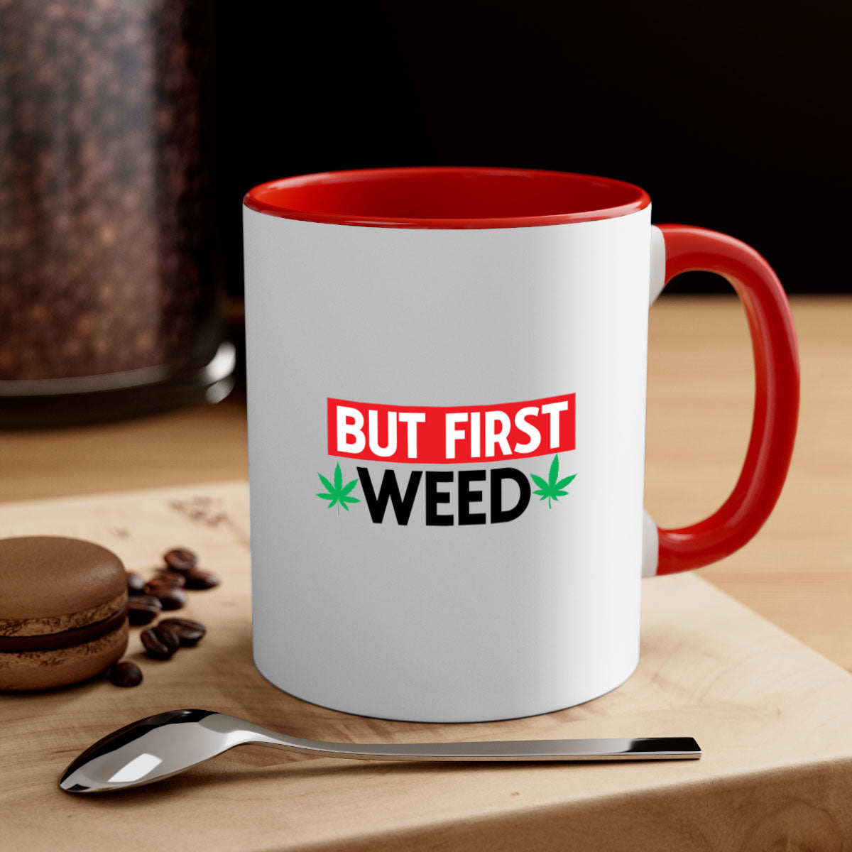 But First Weed 29# Mug featuring a glossy finish, colored handle, and interior, available in multiple colors.