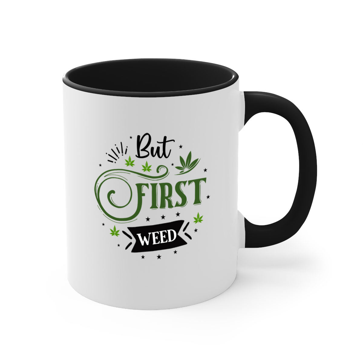 But First Weed 31# Mug with colorful handle and glossy finish, perfect for coffee or tea.