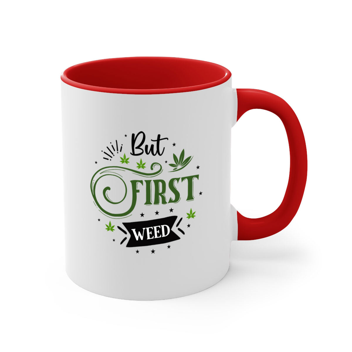 But First Weed 31# Mug with colorful handle and glossy finish, perfect for coffee or tea.