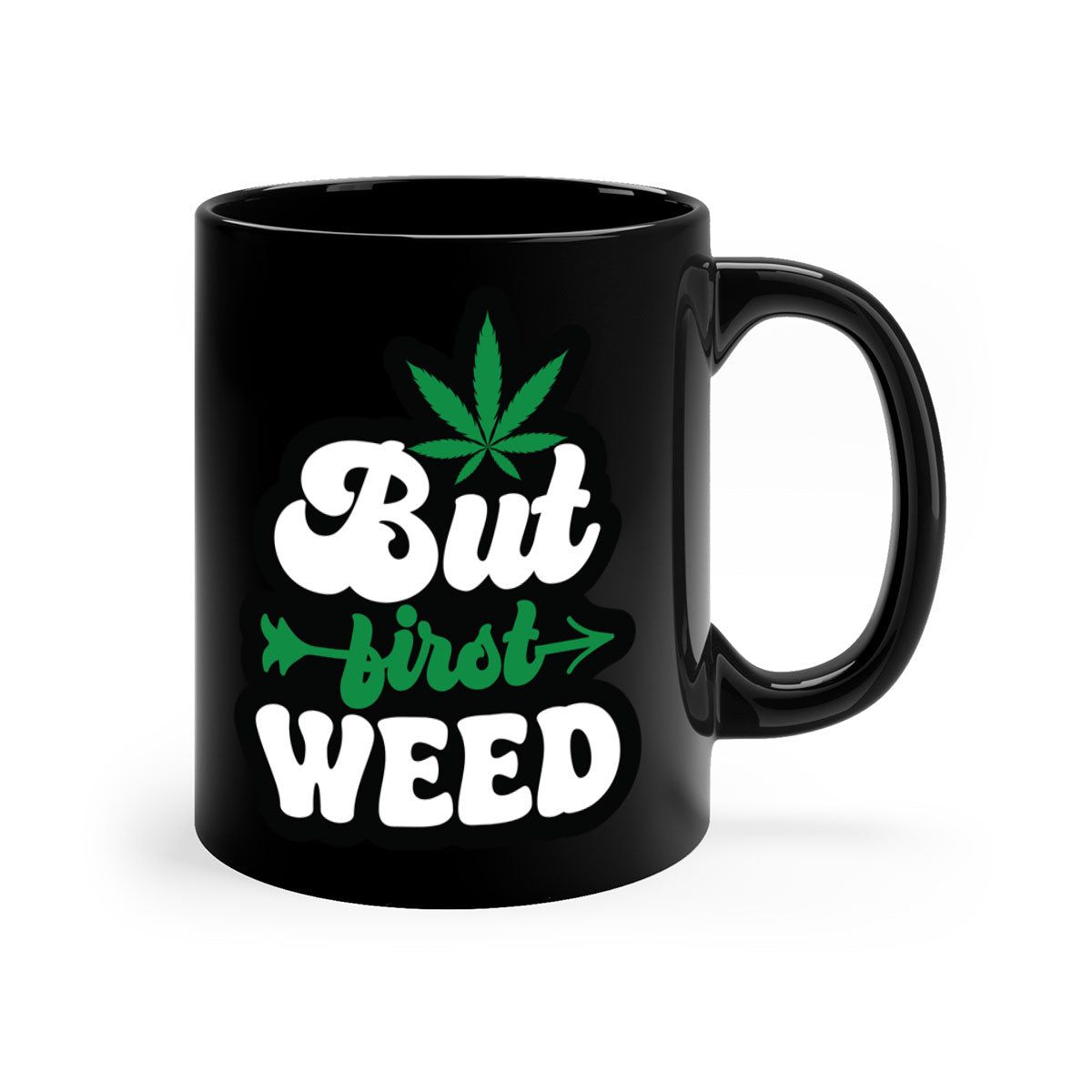 But first weed 32# Mug featuring a two-tone design with a colored handle and interior, available in multiple colors and sizes.