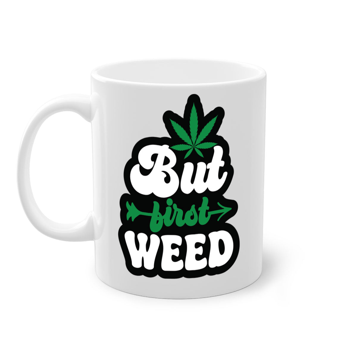 But first weed 32# Mug featuring a two-tone design with a colored handle and interior, available in multiple colors and sizes.