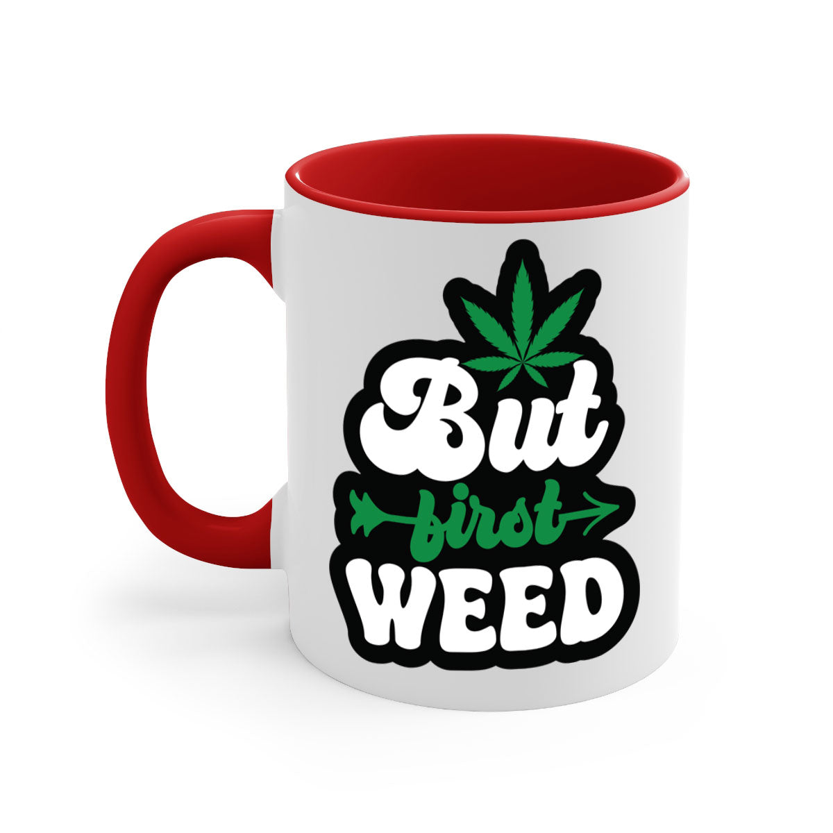 But first weed 32# Mug featuring a two-tone design with a colored handle and interior, available in multiple colors and sizes.