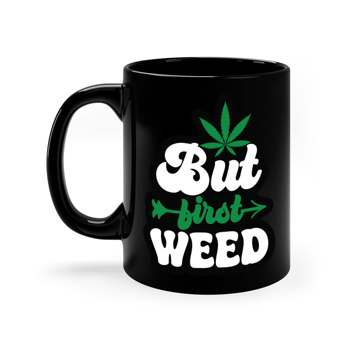 But first weed 32# Mug featuring a two-tone design with a colored handle and interior, available in multiple colors and sizes.