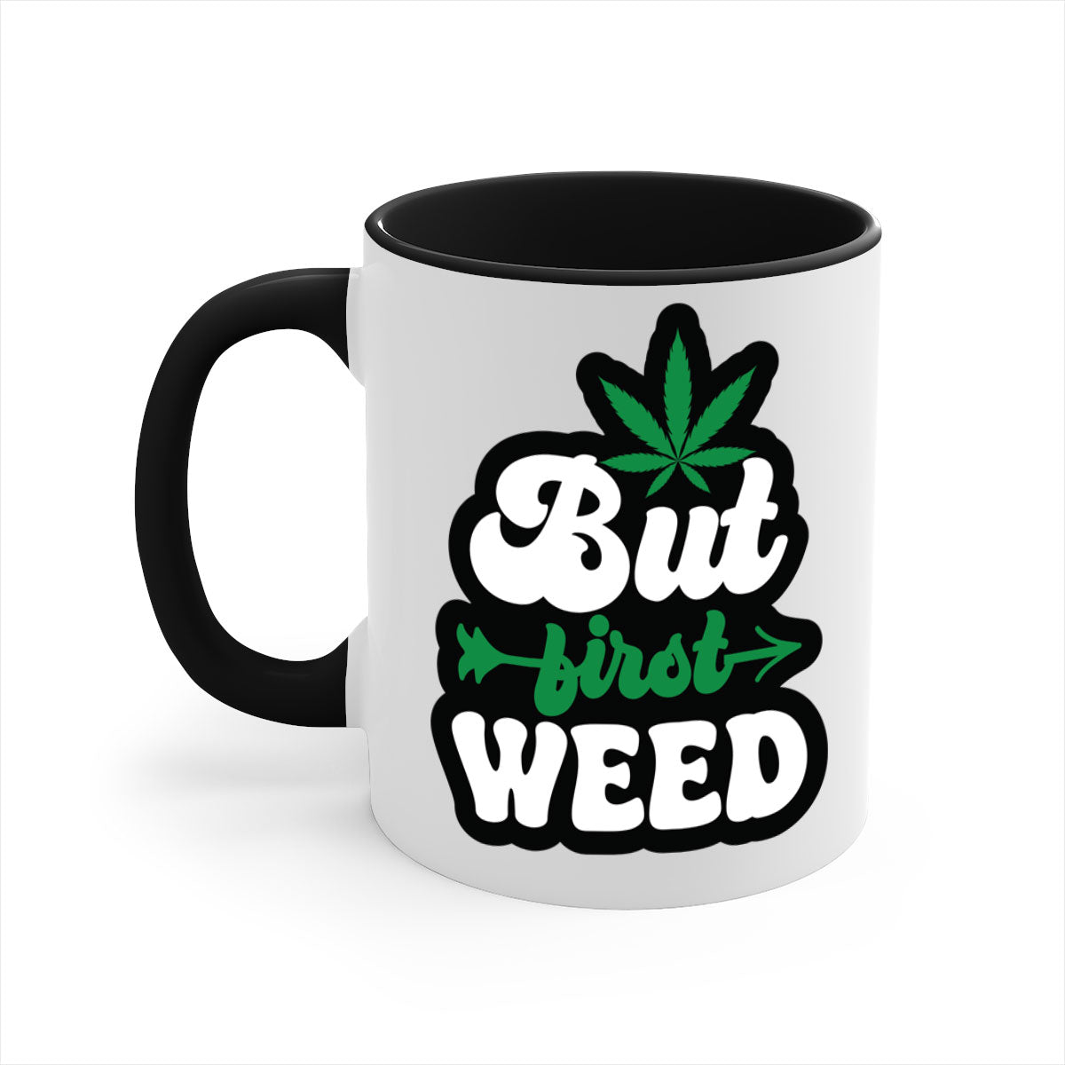 But first weed 32# Mug featuring a two-tone design with a colored handle and interior, available in multiple colors and sizes.