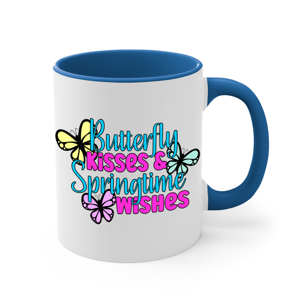 Butterfly Kisses & Springtime Wishes Mug with colorful handle and glossy finish, available in multiple colors and sizes.