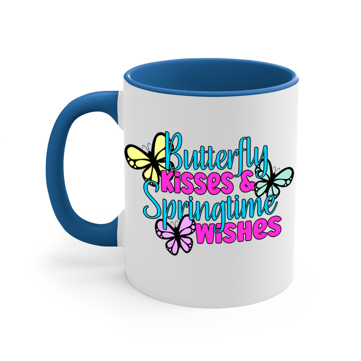 Butterfly Kisses & Springtime Wishes Mug with colorful handle and glossy finish, available in multiple colors and sizes.