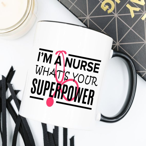 Funny Nurse Mug featuring the phrase 'I'm A Nurse, What's Your Superpower?' with a vibrant design, perfect for coffee lovers.