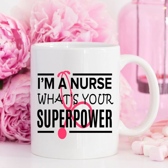 Funny Nurse Mug featuring the phrase 'I'm A Nurse, What's Your Superpower?' with a vibrant design, perfect for coffee lovers.