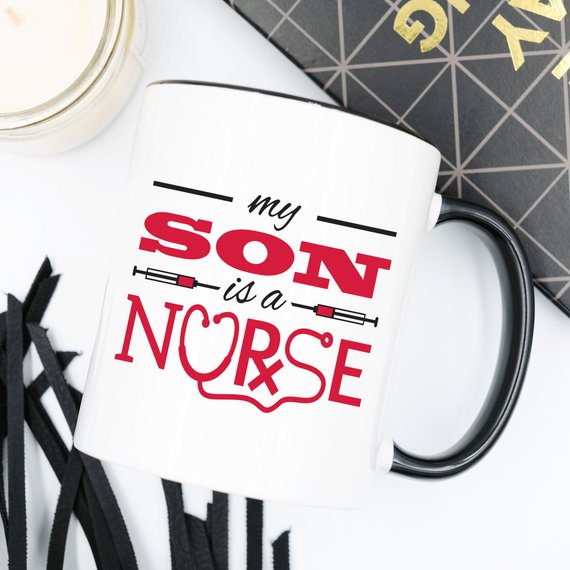 Funny Nurse Mug featuring the text 'My Son Is A Nurse', perfect for coffee lovers and proud parents, 11 oz size, dishwasher and microwave safe.