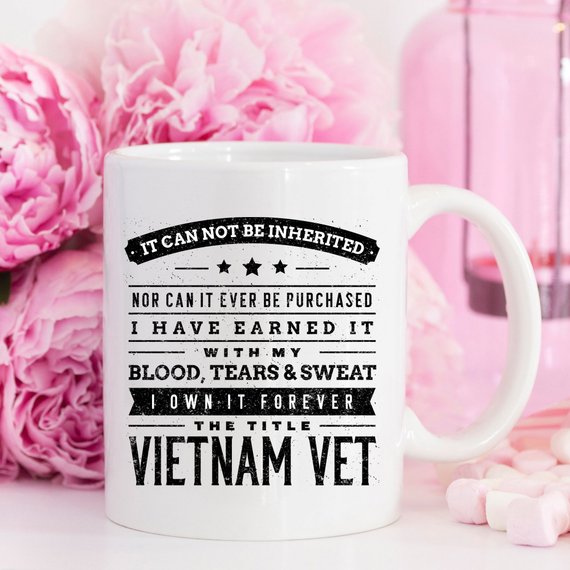 Funny Vietnam veteran coffee mug with a heartfelt message, showcasing its ceramic design and vibrant print.