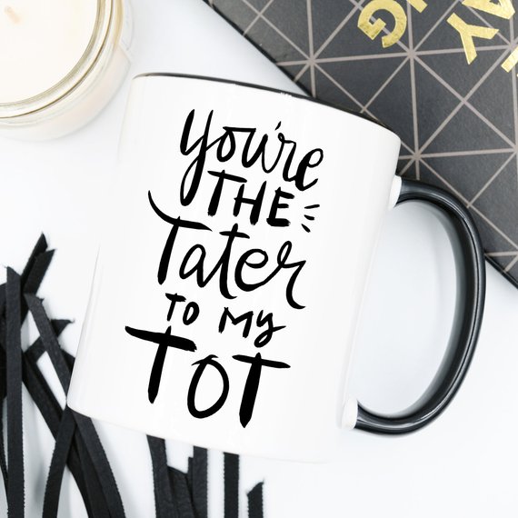 You're The Tater To My Tot funny coffee mug with a playful design, perfect for friends and coffee lovers.