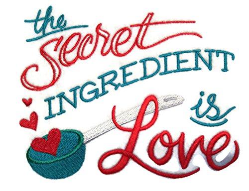 Embroidered iron-on patch featuring the phrase 'Secret Ingredient Is Love' on a cotton base, showcasing vibrant colors and intricate stitching.