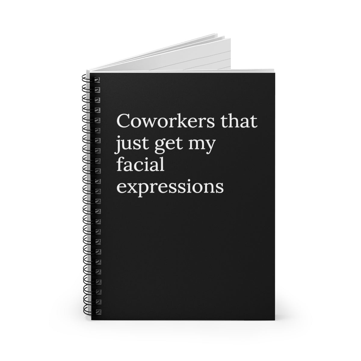 A humorous spiral notebook featuring the phrase 'Coworkers that just get my facial expressions' with ruled line pages, perfect for office use.