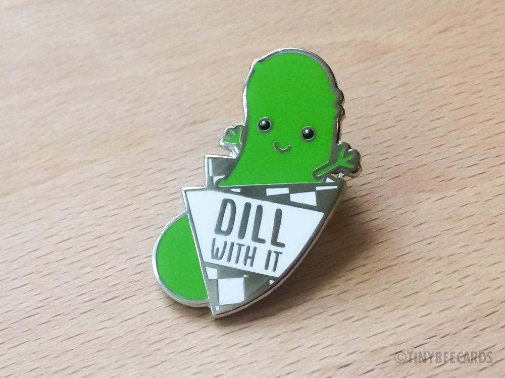 Funny Pickle Hard Enamel Pin featuring a kawaii dill pickle design with the text 'Dill With It', perfect for gifts and collections.