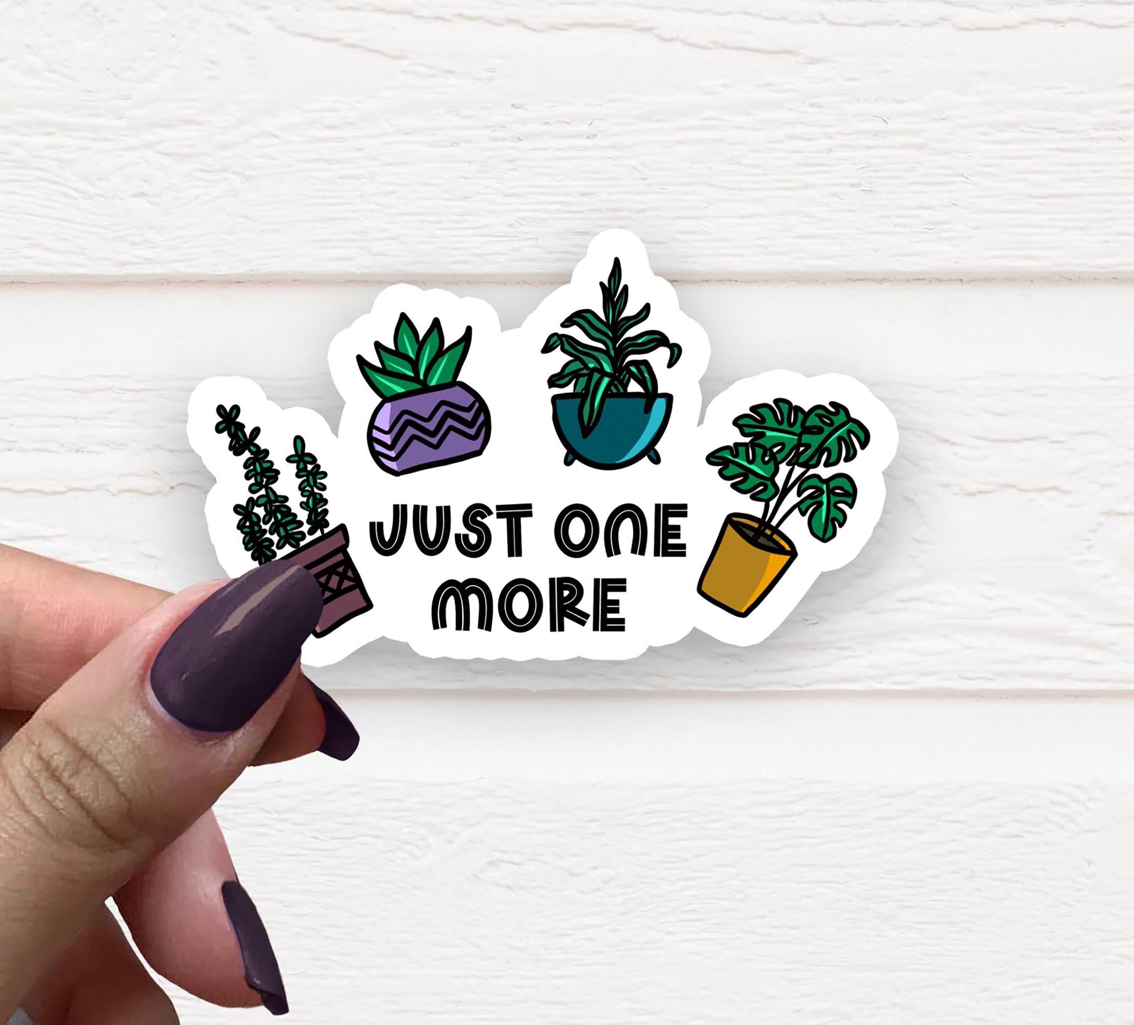 Just One More Plant Vinyl Sticker featuring vibrant colors and a matte finish, perfect for personalizing various surfaces.