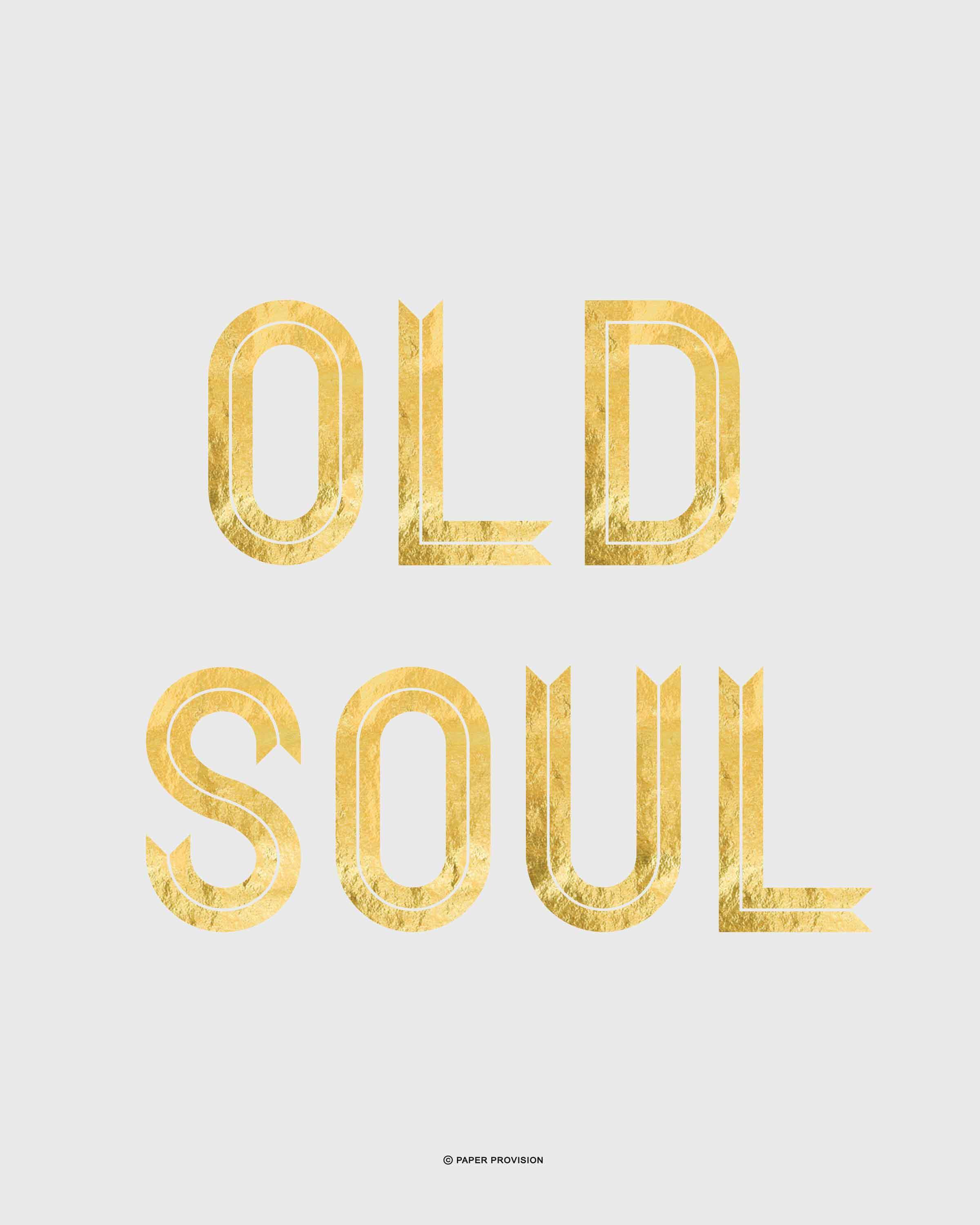 Old Soul faux gold foil print designed for children's decor, featuring elegant typography and a luxurious finish.