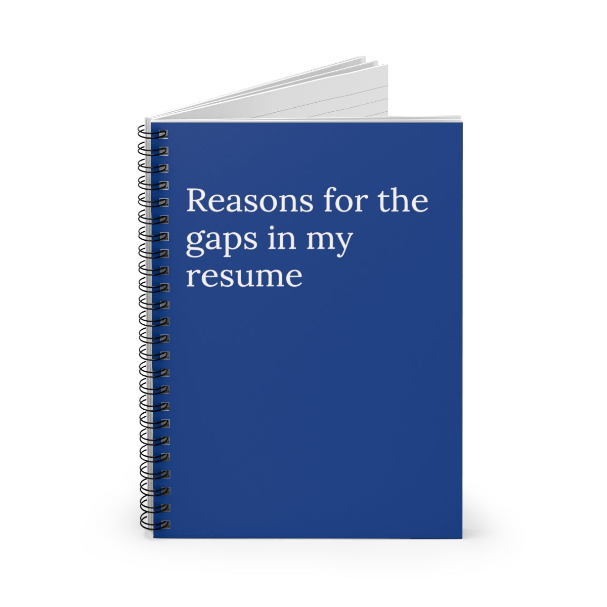 A spiral notebook titled 'Reasons for The Gaps in My Resume' featuring ruled line pages, perfect for office humor.