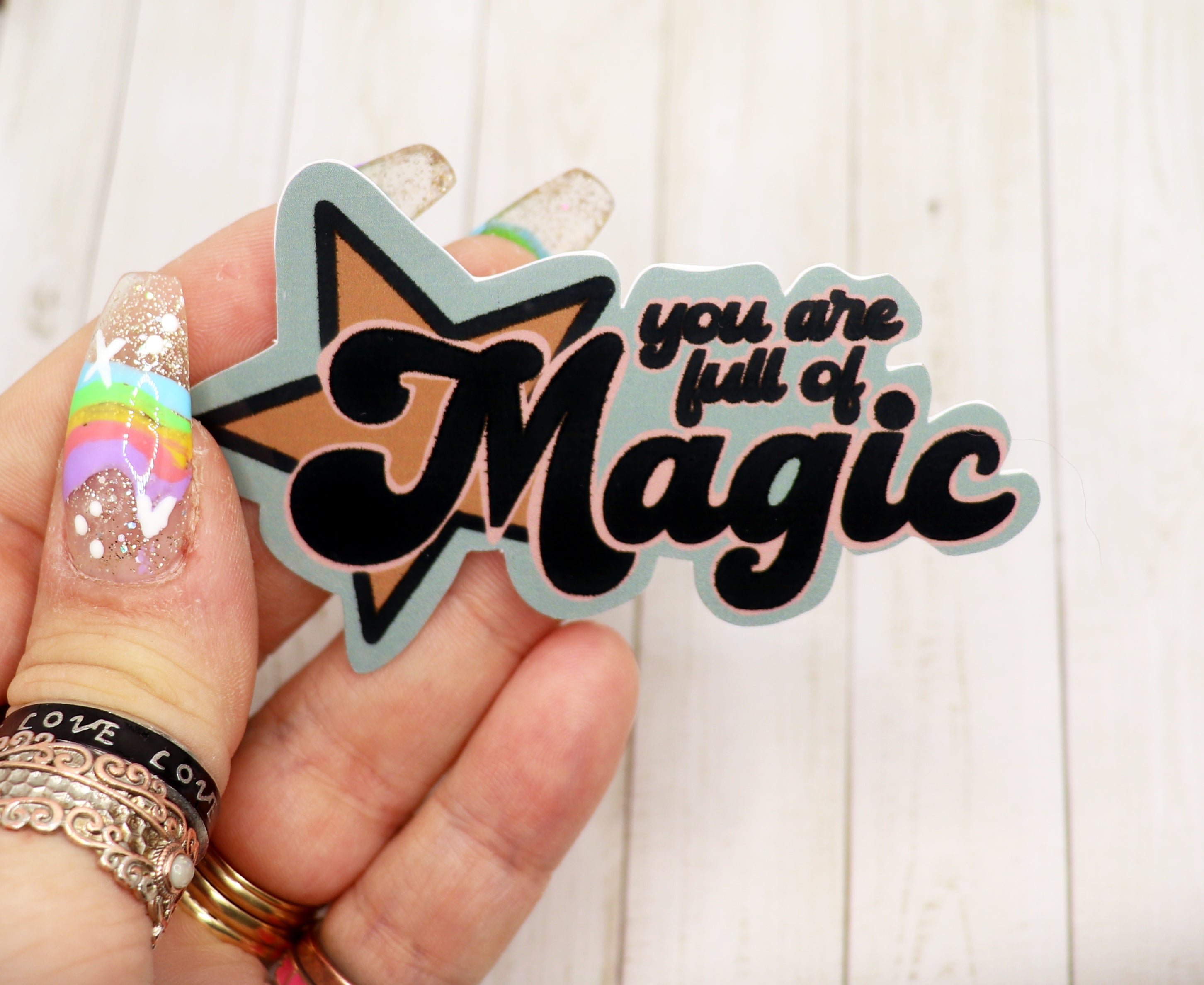 You Are Full of Magic Vinyl Sticker on a white background, showcasing its vibrant colors and matte finish.