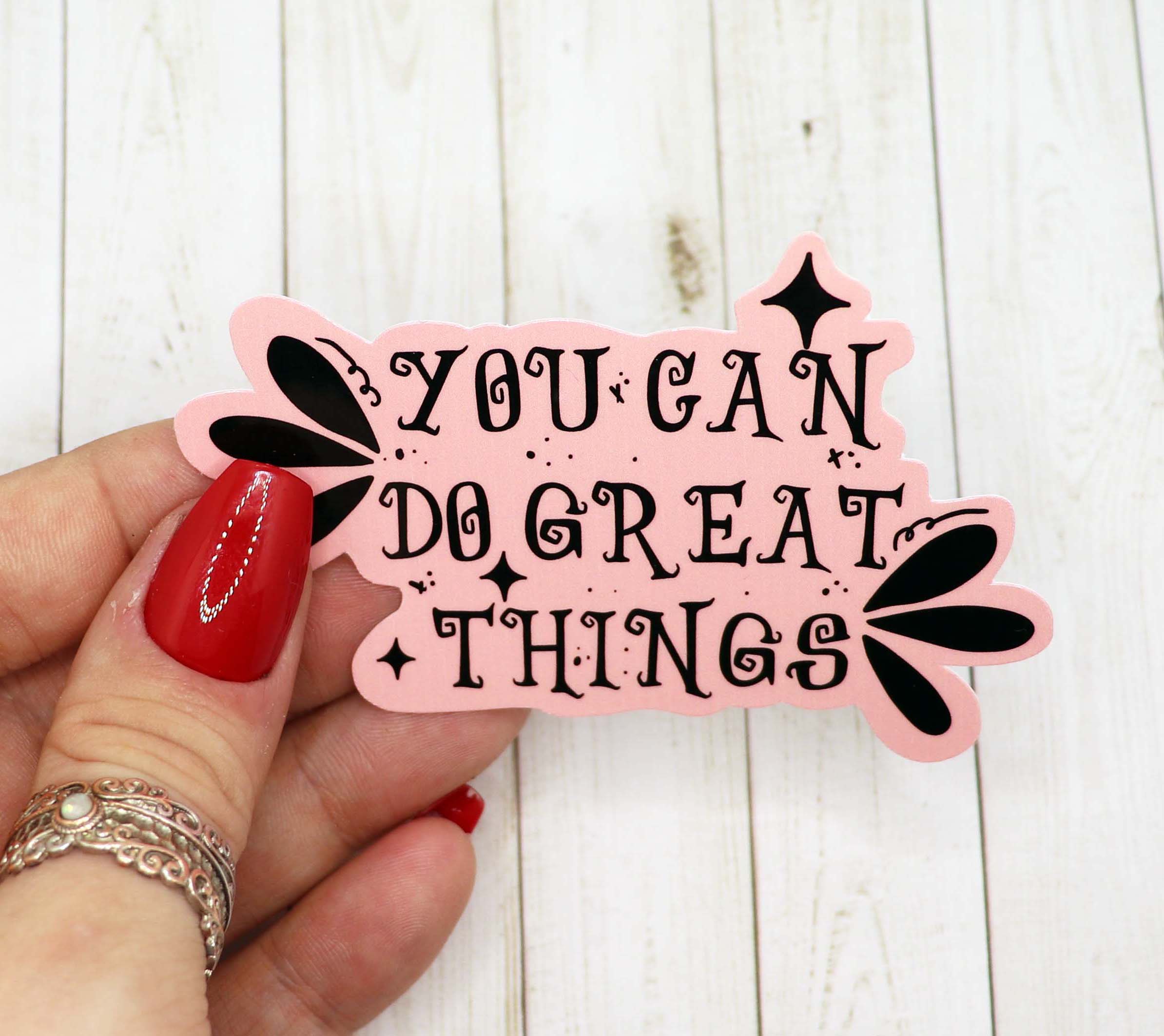 You Can Do Great Things vinyl sticker on a white background, showcasing its vibrant colors and motivational message.