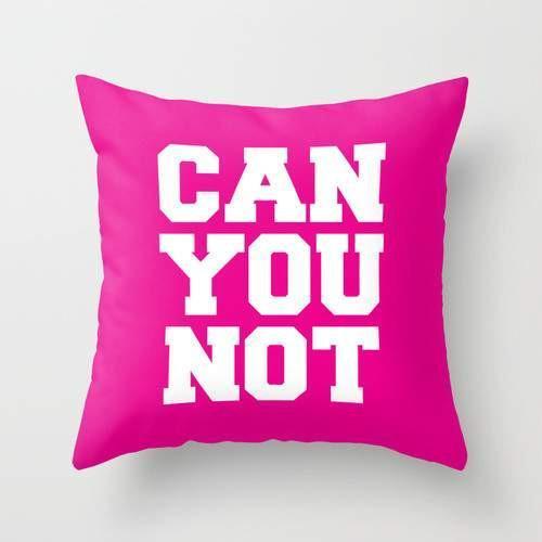 Can You Not Cushion featuring a vibrant double-sided print on 100% spun polyester fabric, measuring 16x16 inches with a concealed zipper.