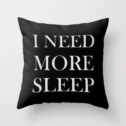 I Need More Sleep Pillow cover featuring a stylish double-sided print, measuring 16" x 16", made from 100% spun polyester poplin fabric.