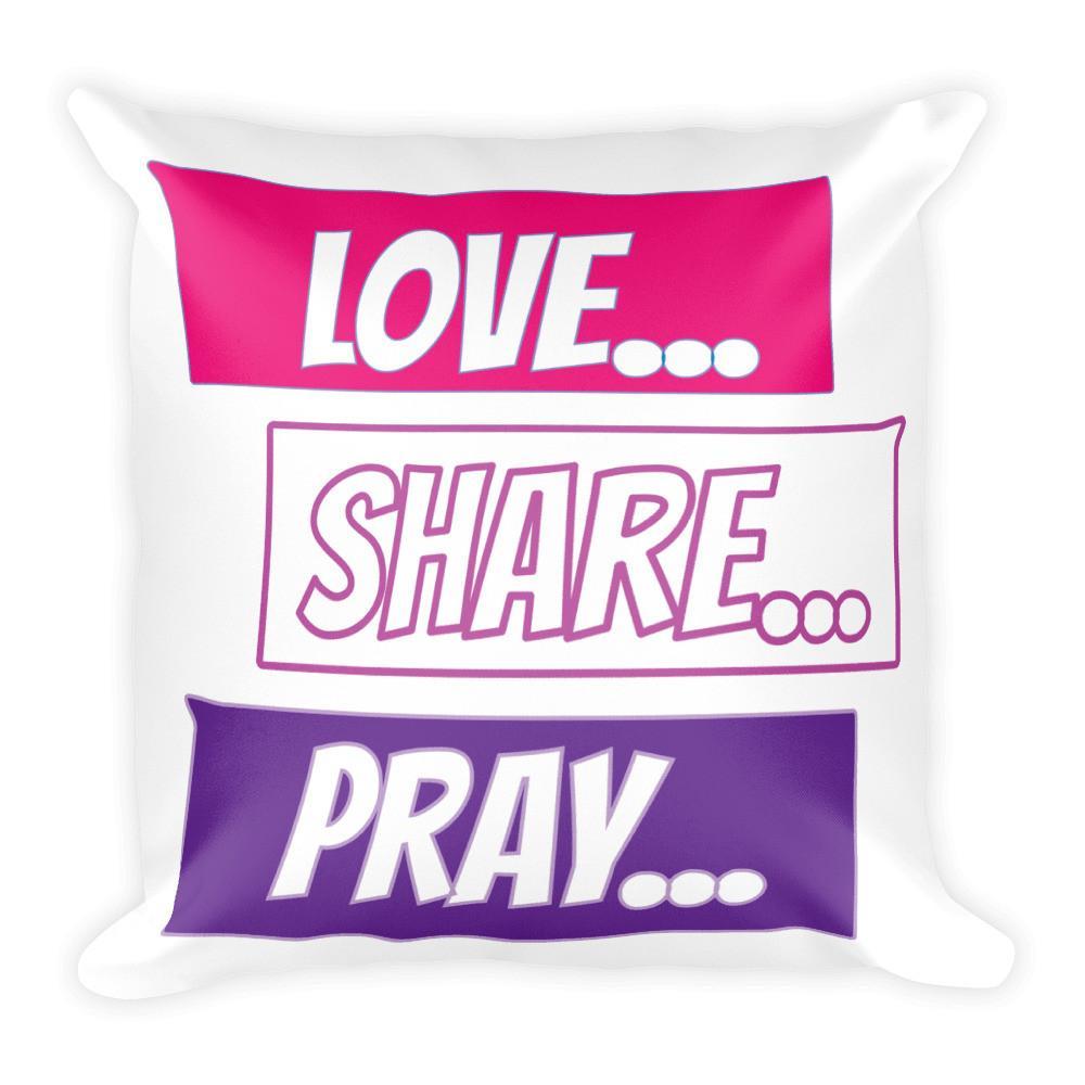 Love Share Pray Chat Pillow featuring a soft polyester cover with inspirational text, perfect for home decor.