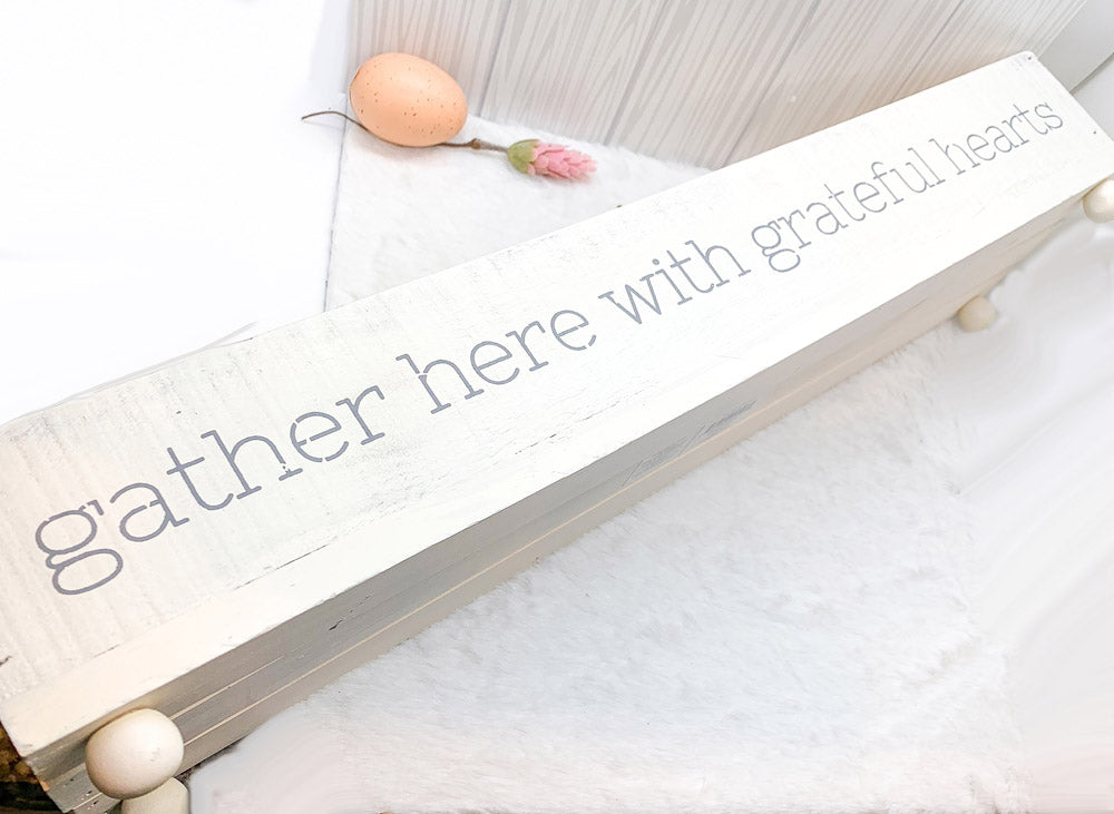 Handmade Gather Tray with the inscription 'Gather Here With Grateful Hearts', featuring round peg feet for elevation.